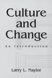 Culture and Change - Larry Naylor