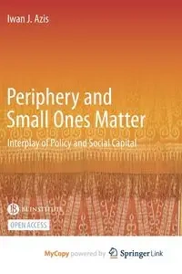 Periphery and Small Ones Matter - Azis Iwan J.