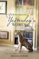 Perseverance of Yesterday's Women - Djurdjev Dragana