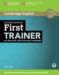 First Trainer Six Practice Tests without Answers + Audio - May Peter