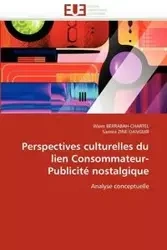 Perspectives culturelles du lien consommateur-publicité nostalgique - Collectif