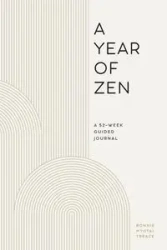 A Year of Zen - Bonnie Treace Myotai