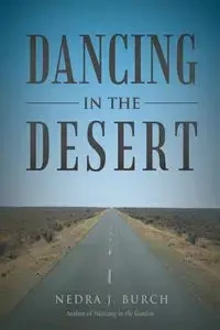 Dancing in the Desert - Nedra Burch