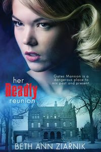 Her Deadly Reunion - Beth Ziarnik