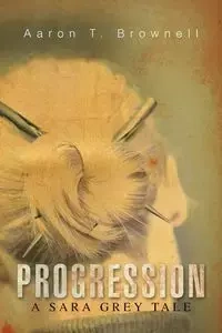Progression - Aaron T. Brownell