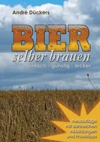 Bier selber brauen - Dückers André