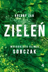 Kolory zła T.6 Zieleń - Małgorzata Oliwia Sobczak