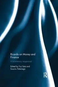 Ricardo on Money and Finance - Sato Yuji