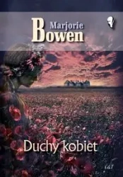 Duchy kobiet - Marjorie Bowen