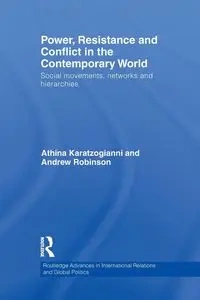 Power, Resistance and Conflict in the Contemporary World - Karatzogianni Athina