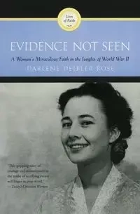 Evidence Not Seen - Rose Darlene Deibler