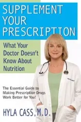 Supplement Your Prescription - Cass M.D. Hyla