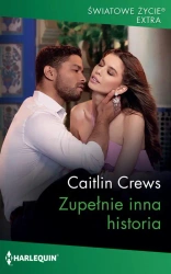 eBook Zupełnie inna historia - Caitlin Crews mobi epub
