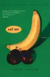 Eat Me - Linda Jaivin