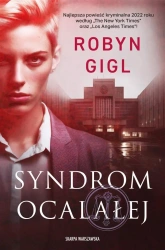 Syndrom ocalałej - Robyn Gigl, Anna Bergiel