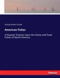 American Fishes - George Goode Brown