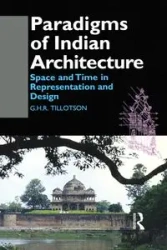 Paradigms of Indian Architecture - Tillotson G. H. R.