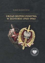 Urząd Bezpieczeństwa w Złotoryi (1945-1956) - Robert Klementowski