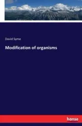 Modification of organisms - David Syme