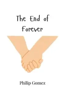 The End of Forever - Philip Gomez