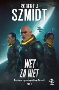 Pola dawno zapomnianych bitew: Bukowski T.4 Wet... - Robert J. Szmidt
