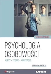 Psychologia osobowości. Nurty, teorie, koncepcje - Henryk Gasiul