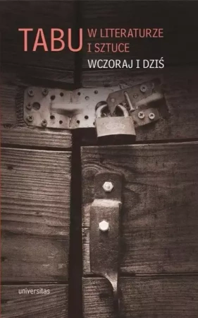 Tabu w literaturze i sztuce. Wczoraj i dziś - Weronika Biegluk-Leś