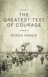 The Greatest Test of Courage - Ronda Hassig