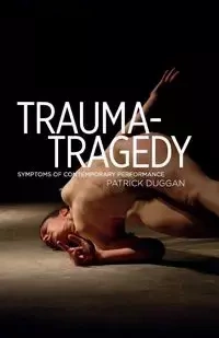 Trauma-Tragedy - Patrick Duggan