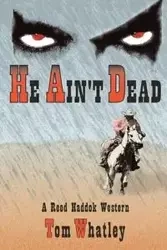 He Ain't Dead - Whatley Tom V.