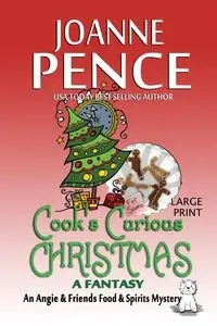 Cook's Curious Christmas - A Fantasy [Large Print] - Joanne Pence