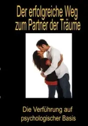 Der erfolgreiche Weg zum Partner der Träume - Mirano Enrico C.