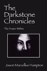 The Darkstone Chronicles - Jason Marcellus Hampton