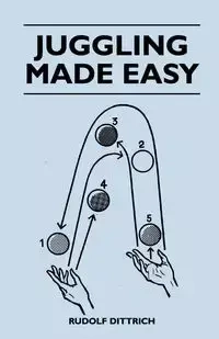 Juggling Made Easy - Rudolf Dittrich