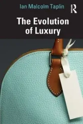 The Evolution of Luxury - Ian Malcolm Taplin