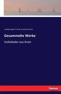 Gesammelte Werke - August Frankl Ludwig