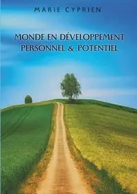 Monde en développement personnel et potentiel - Marie Cyprien