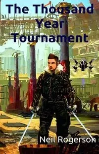 The Thousand Year Tournament - Neil Rogerson G