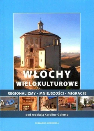 Włochy wielokulturowe - Karolina Golemo, Agnieszka Małek