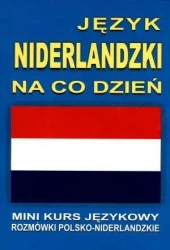 Język niderlandzki na co dzień. Mini kurs językowy - praca zbiorowa