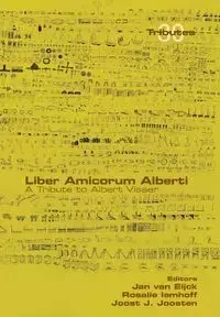 Liber Amicorum Alberti.  A Tribute to Albert Visser