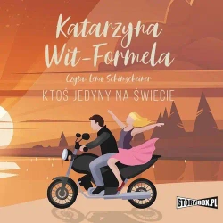 audiobook Ktoś jedyny na świecie - Katarzyna Wit-Formela