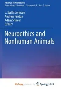 Neuroethics and Nonhuman Animals - Johnson L. Syd M