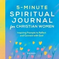 5-Minute Spiritual Journal for Christian Women - Amy Ayala