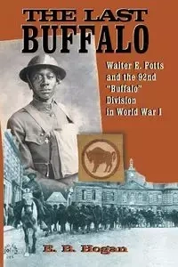 The Last Buffalo - Hogan E. B.