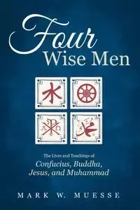 Four Wise Men - Mark W. Muesse