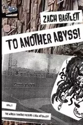 To Another Abyss! - Bartlett Zach