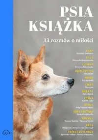 Psia książka 13 rozmów o miłości - Anna Piwowar