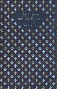 The Prince and the Pauper - Mark Twain
