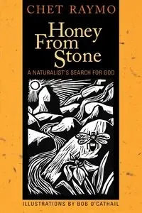 Honey from Stone - Chet Raymo
